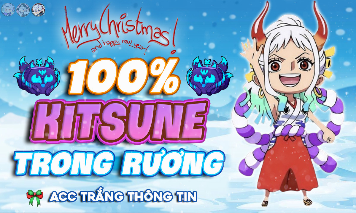 Chi tiết tài khoản Acc 100% Có Trái Kitsune Rương (LV Max Random GOD CDK) mã số 17115